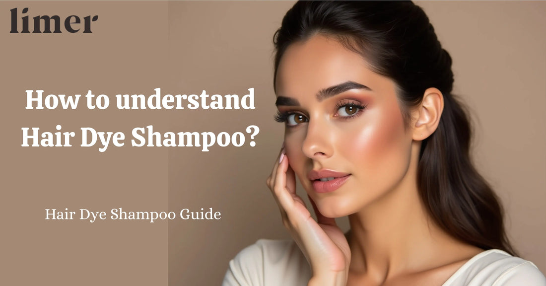 What is Hair Dye Shampoo? - Limer-global